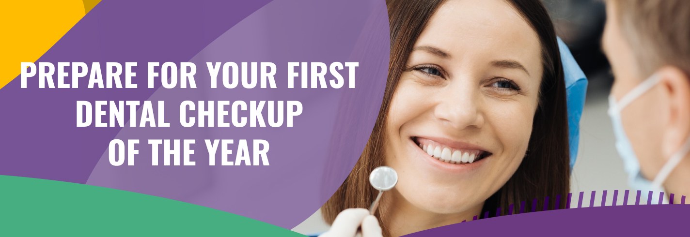 Prepare for Your First Dental Checkup of the Year