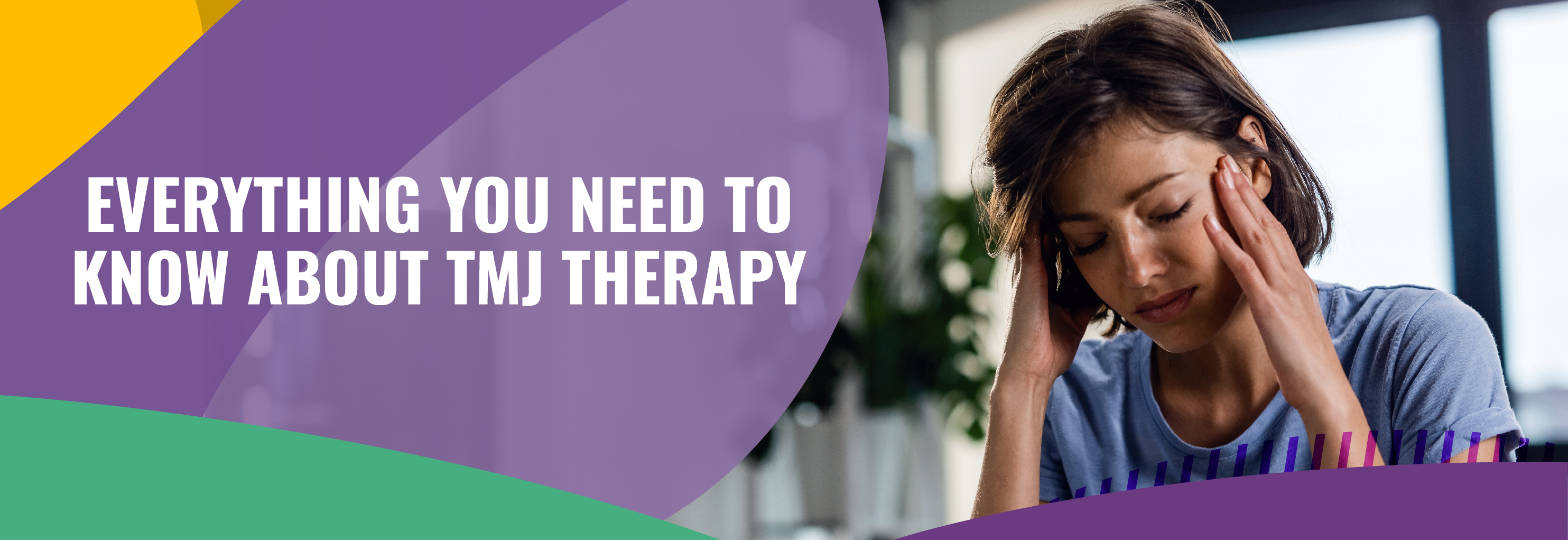 Everything You Need to Know About TMJ Therapy