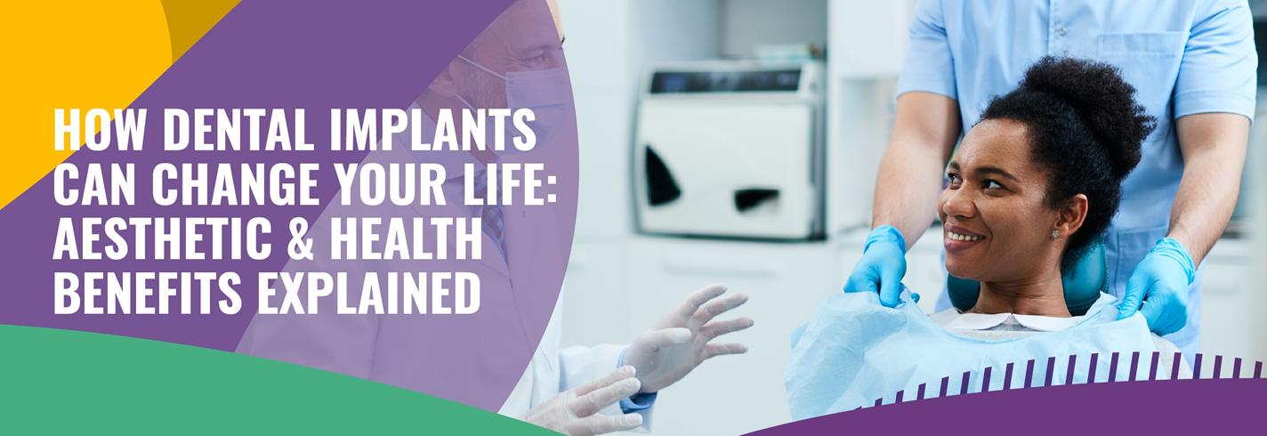 How Dental Implants Can Change Your Life